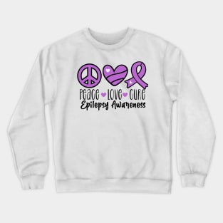 Peace Love Cure Epilepsy Crewneck Sweatshirt